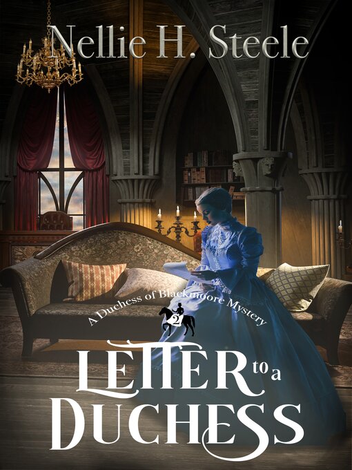 Title details for Letter to a Duchess by Nellie H. Steele - Available